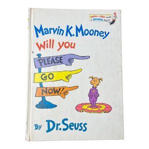 Dr. Seuss. Marvin K. Mooney Will You Please Go Now! 1972 Book Club Edition